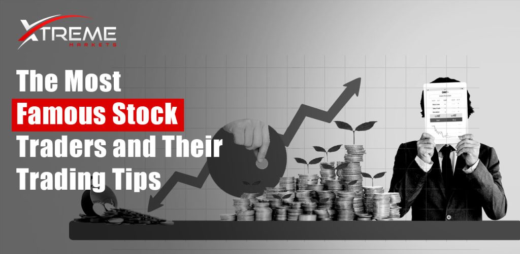 The Most Famous Stock Traders and Their Trading Tips