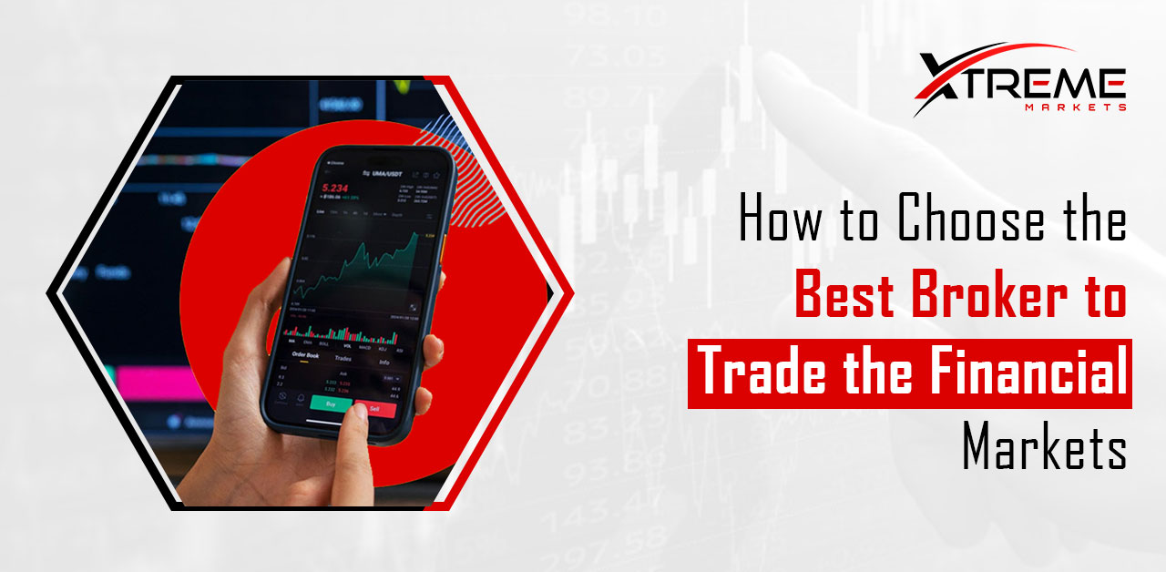 How to Choose the Best Broker to Trade the Financial Markets