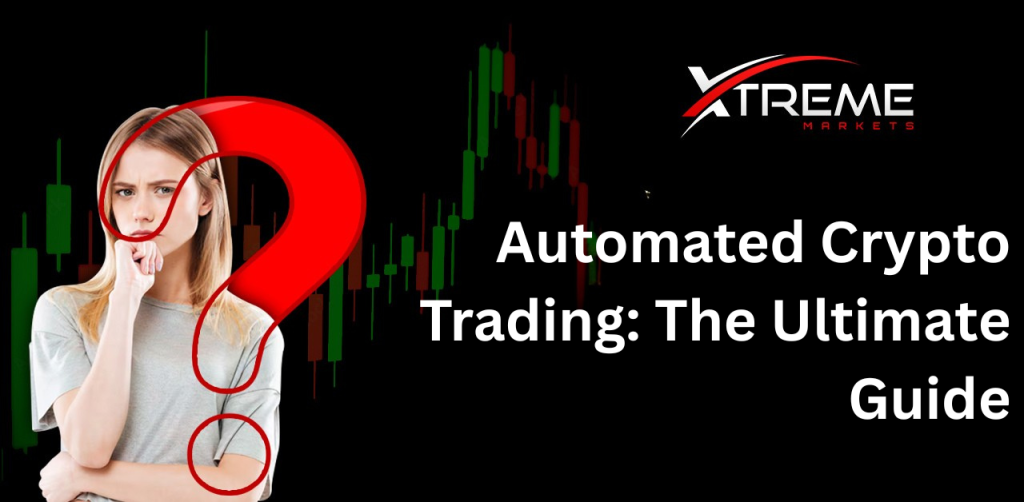Automated Crypto Trading: The Ultimate Guide