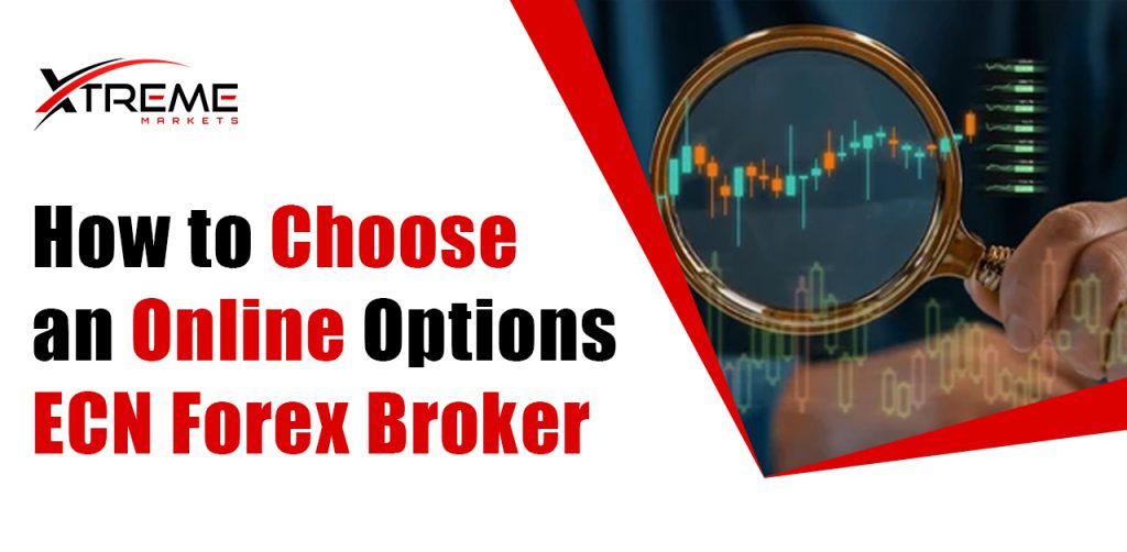 How to Choose an Online Options ECN Forex Broker