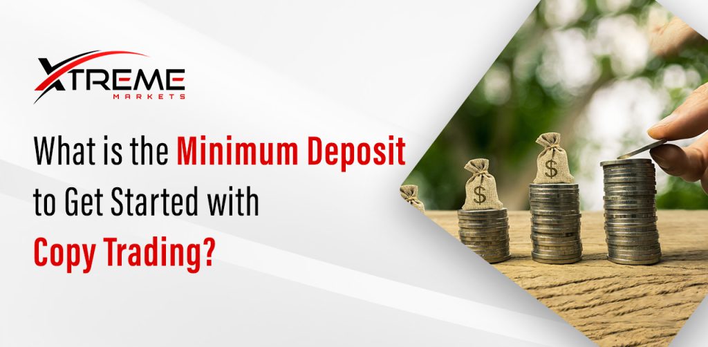 What is the Minimum Deposit to Get Started with Copy Trading?