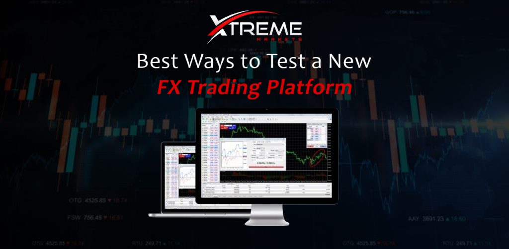 Best Ways to Test a New Forex Trading Platform