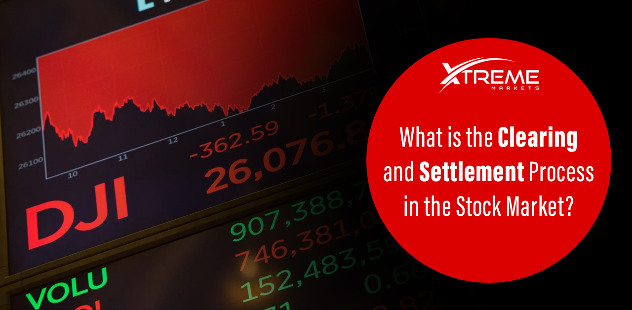What is the Clearing and Settlement Process in the Stock Market?