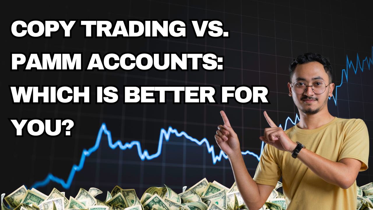Copy Trading vs. PAMM Accounts