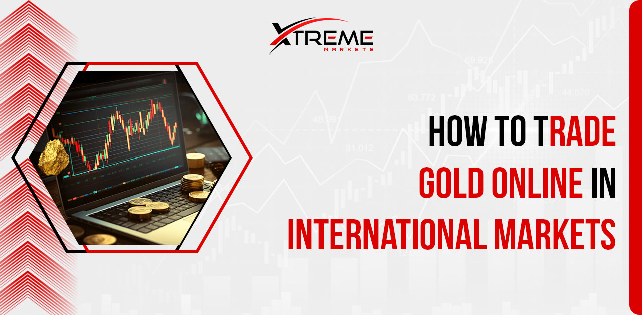 How to Trade Gold Online in International Markets