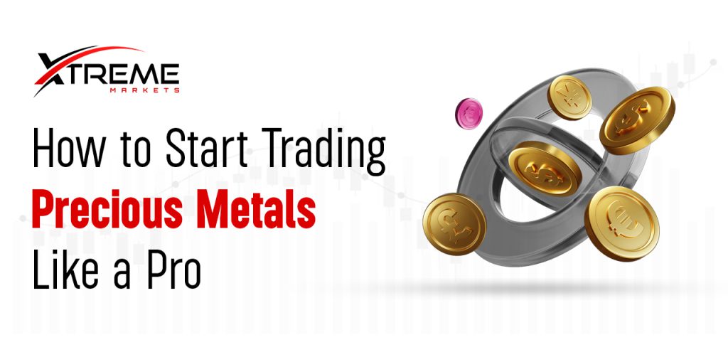 How to Start Trading Precious Metals Like a Pro