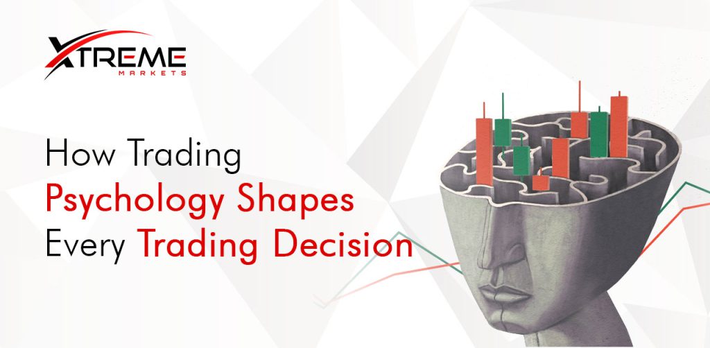 How Trading Psychology Shapes Every Trading Decision